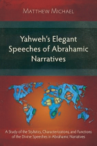 Yahweh's Elegant Speeches of Abrahamic Narratives